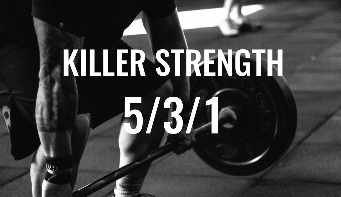 Killer Strength Wendler s 5 3 1 Program KillerLabz killer-strength-wendler-s-5-3-1-program-killerlabz