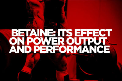 Betaine: Its Effect On Power Output And Performance