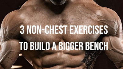 3 Non-Chest Exercises To Build A Bigger Bench