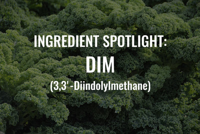 Ingredient Spotlight: DIM (3,3'-Diindolylmethane)