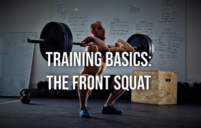Training Basics: The Front Squat