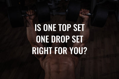 Is "One Top Set One Drop Set" Training Right For You?